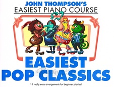 John Thompson's Easiest Piano Course: Easiest Pop Classics